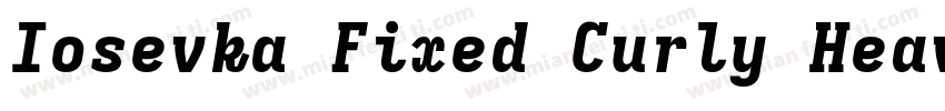 Iosevka Fixed Curly Heavy Extended字体转换